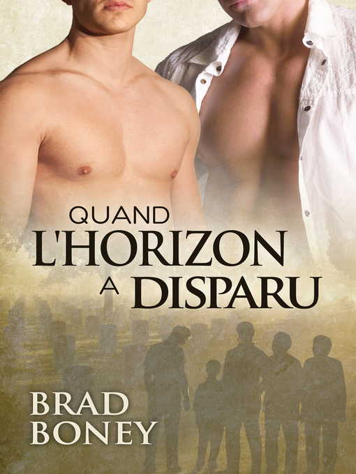 Title details for Quand l'horizon a disparu by Brad Boney - Available